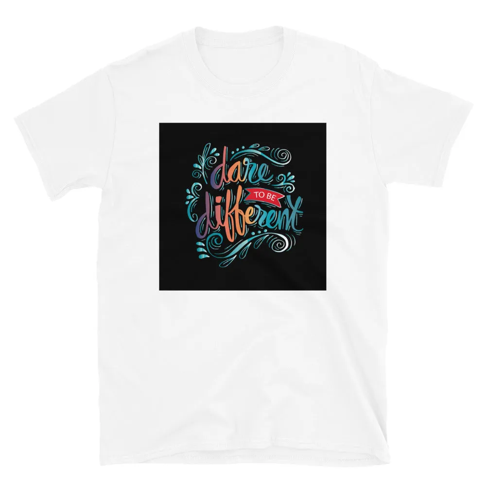 Dare to be different T-Shirts