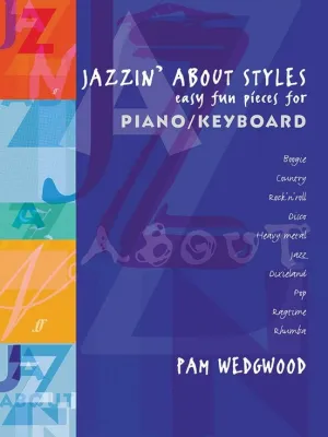 Jazzin' About Styles: Easy Fun Pieces for Piano / Keyboard