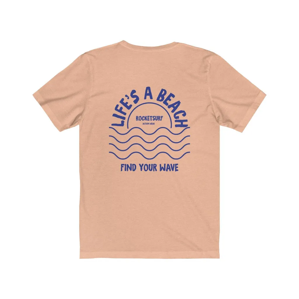 Life's A Beach Two-Sided Waves Unisex Short Sleeve Tee