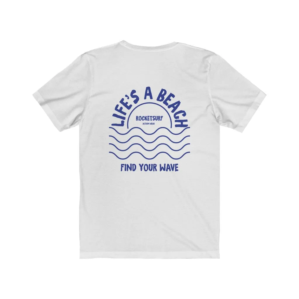 Life's A Beach Two-Sided Waves Unisex Short Sleeve Tee