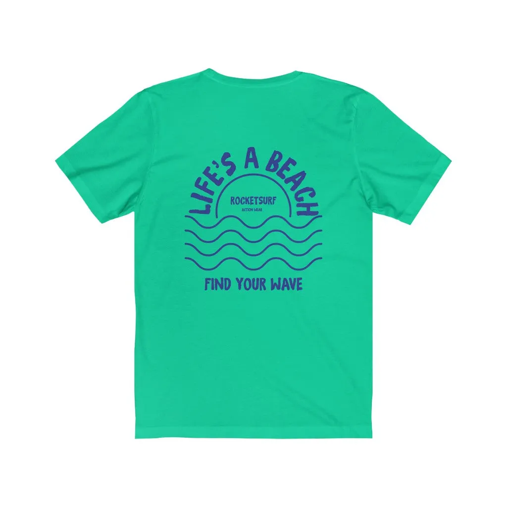 Life's A Beach Two-Sided Waves Unisex Short Sleeve Tee