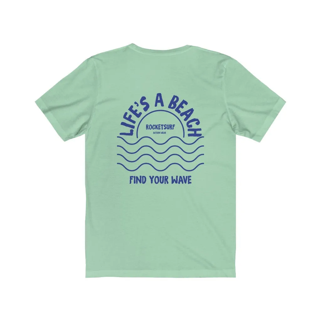 Life's A Beach Two-Sided Waves Unisex Short Sleeve Tee