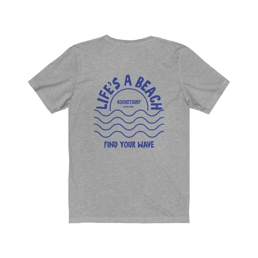 Life's A Beach Two-Sided Waves Unisex Short Sleeve Tee